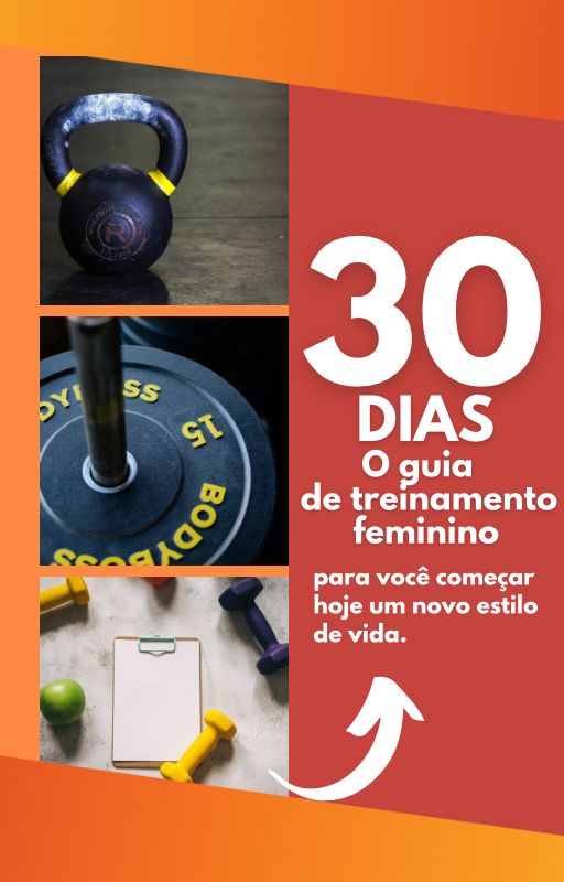 Imagem de capa para o Ebook 30 DIAS - O GUIA DO TREINAMENTO FEMININO