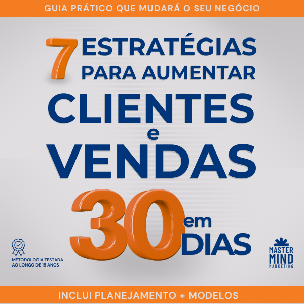 7 Estratégias para aumentar CLIENTES e VENDAS em 30 dias - MASTER M...