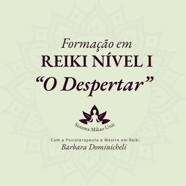 FORMAÇÃO EM REIKI NÍVEL 1 - Sistema Mikao Usui - Com sintonização com 1º símbolo Cho Ku Rei