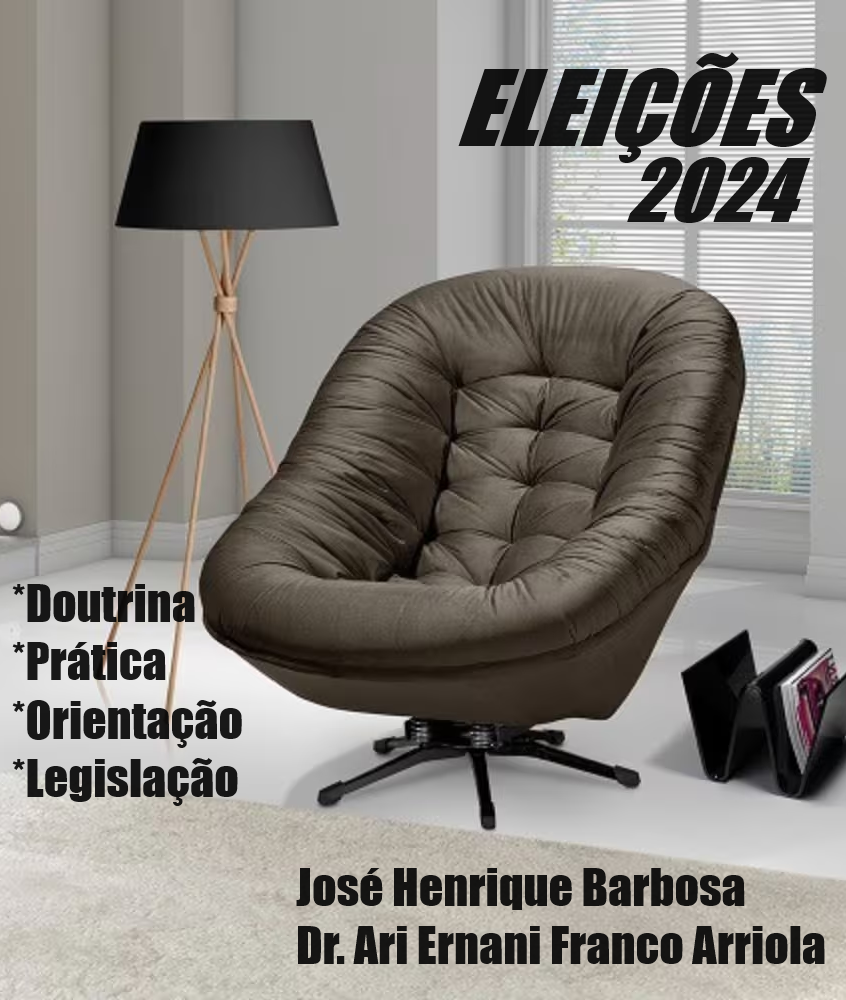 ELEIÇÕES 2024 - DOUTRINA, PRÁTICA, ORIENTAÇÃO E LEGISLAÇÃO