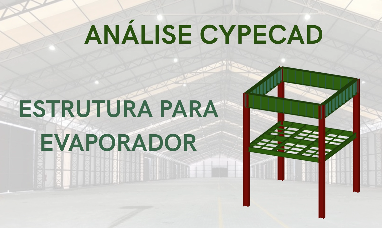 Curso CypeCad - Estrutura Evaporador