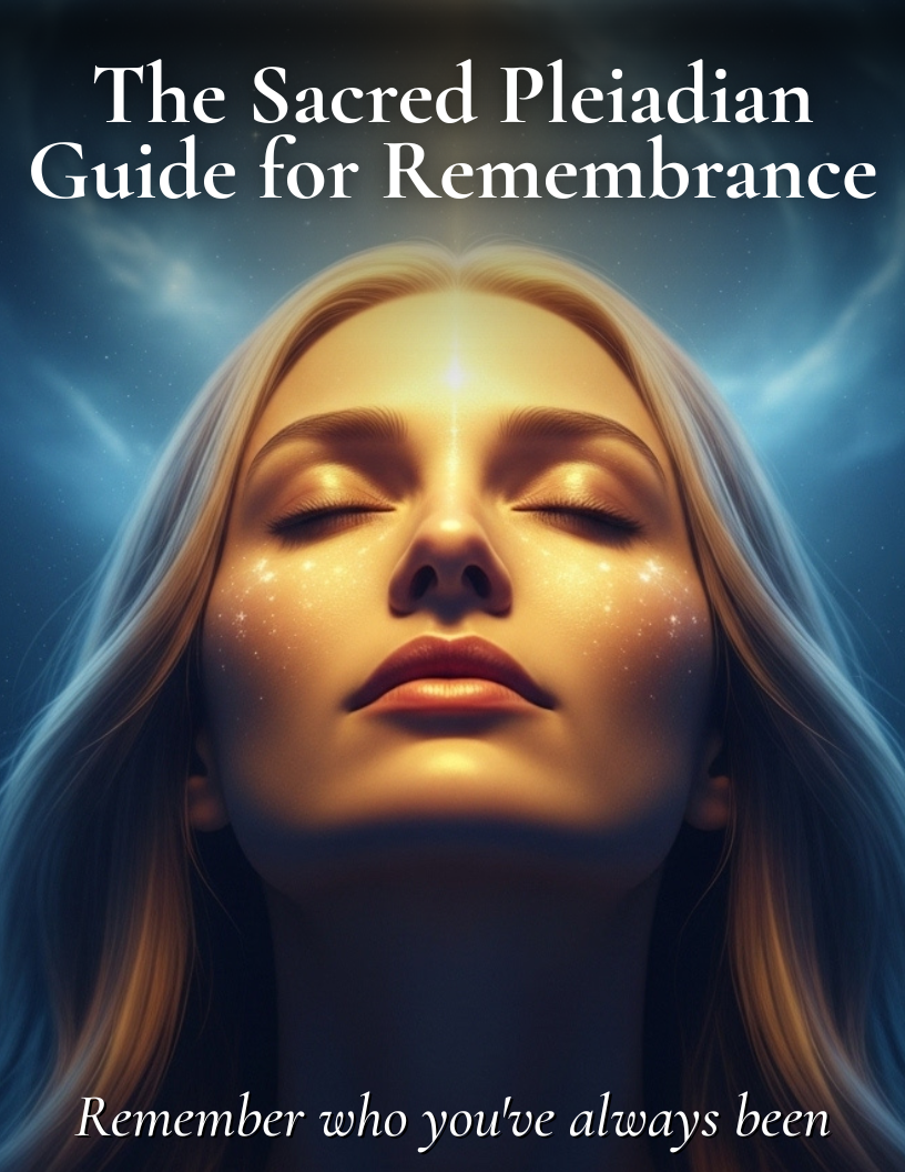 The Sacred Pleiadian Guide for Remembrance