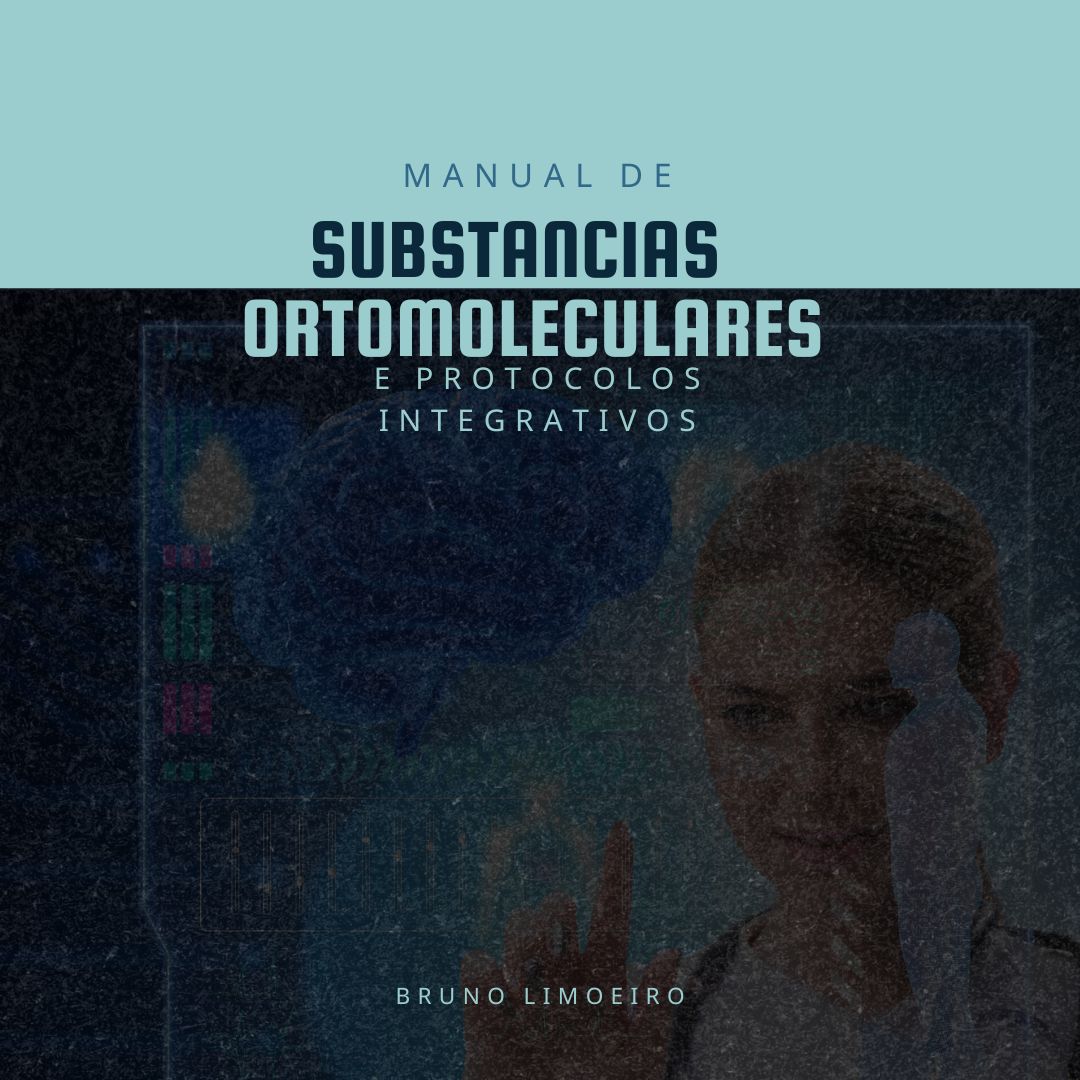 Manual de Substâncias Ortomoleculares e Protocolos Integrativos