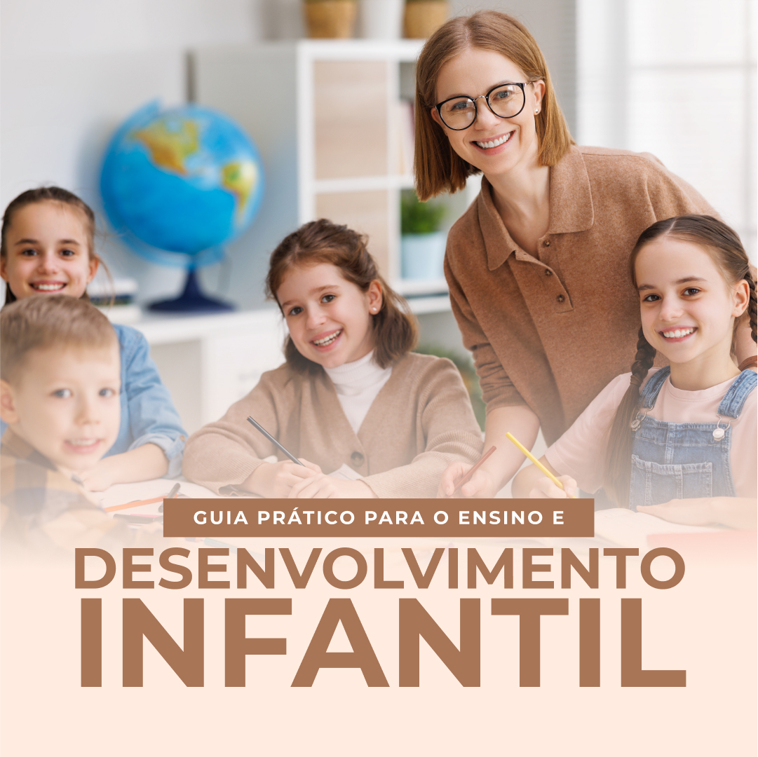 Guia Prático para o Ensino e Desenvolvimento Infantil