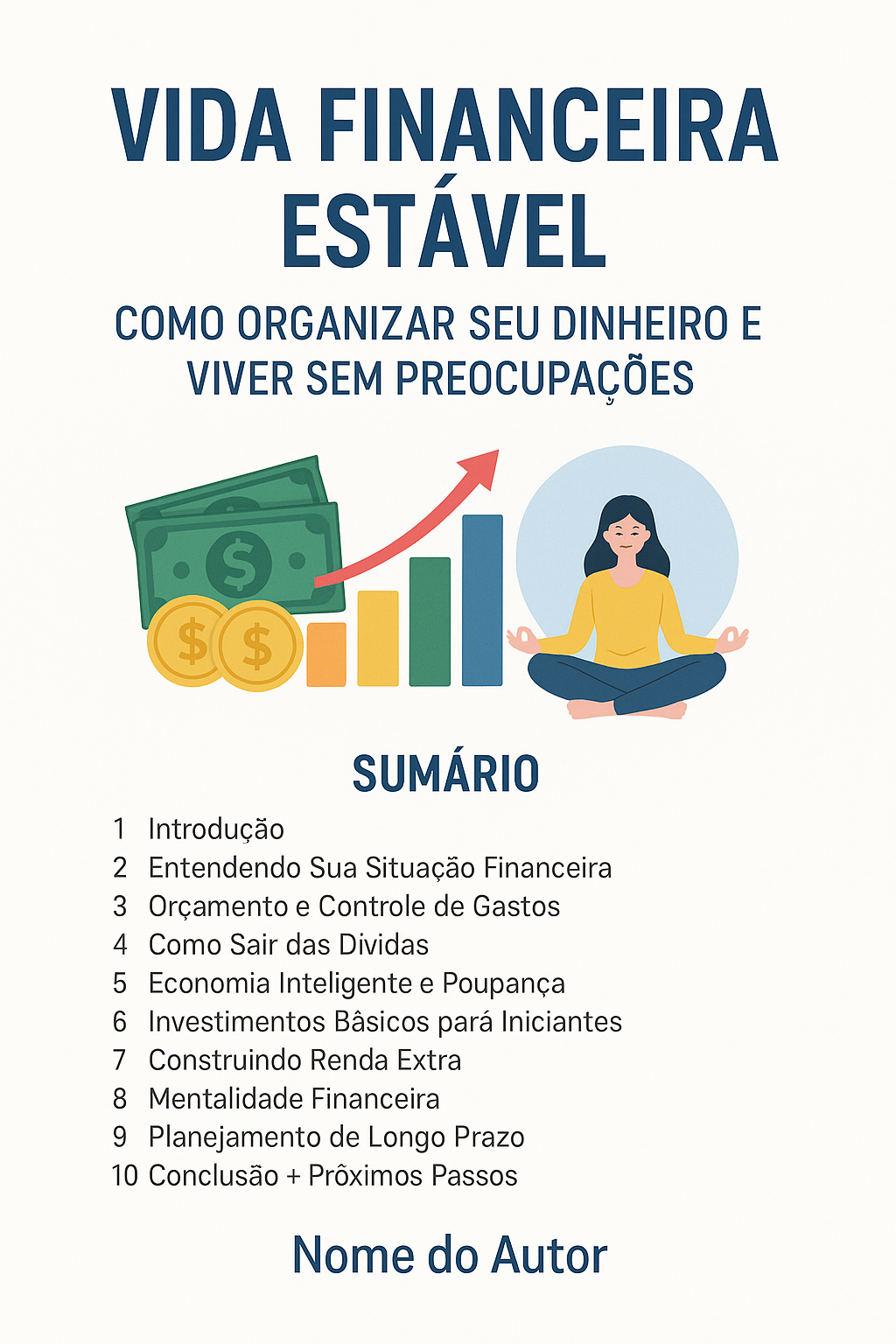 Vida Financeira Estável: Como Organizar Seu Dinheiro e Viver Sem Pr...
