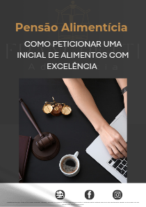 Imagem de capa para o Ebook Como peticionar uma inicial de alimentos com excelência!