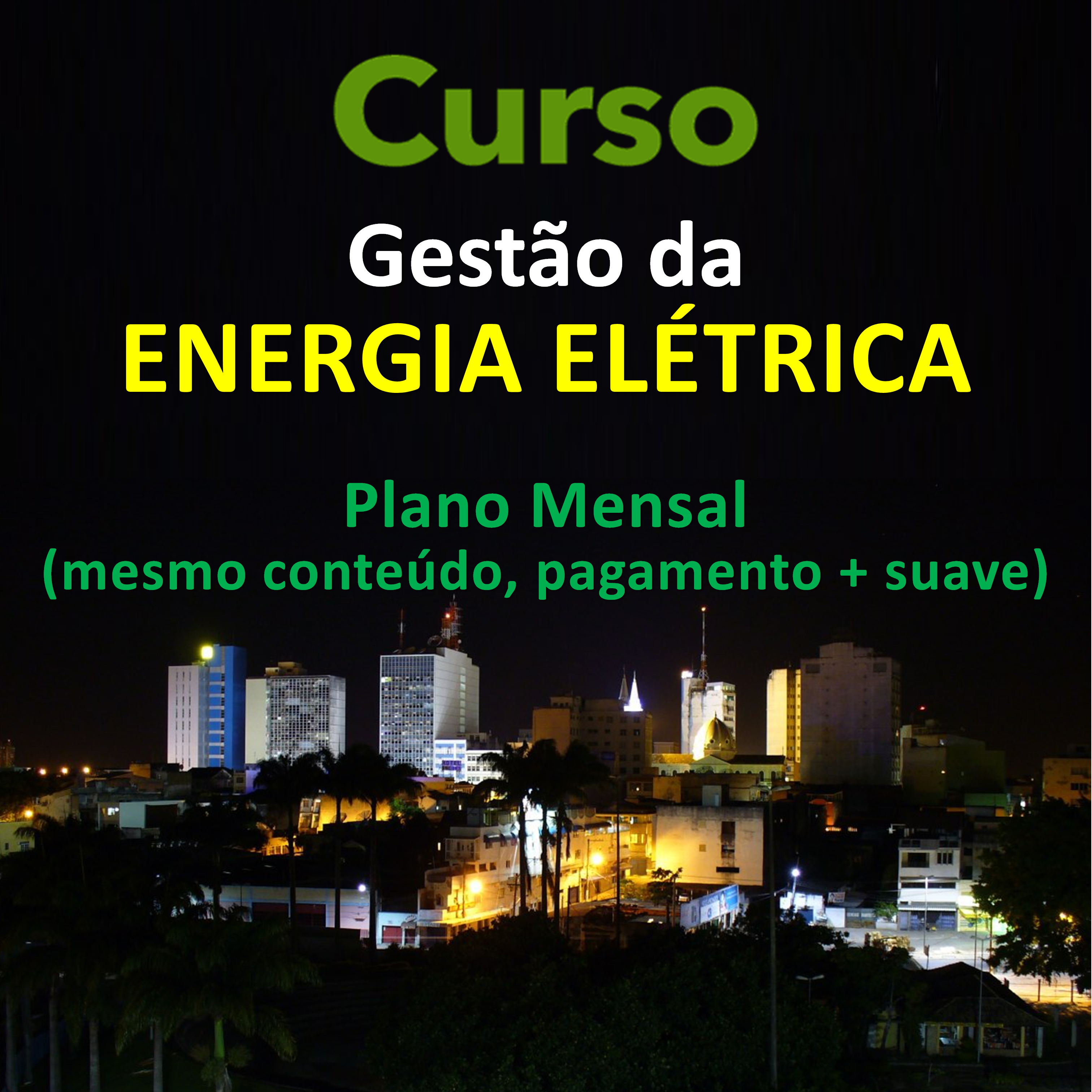 Curso Gestão da Energia Elétrica - Plano Mensal