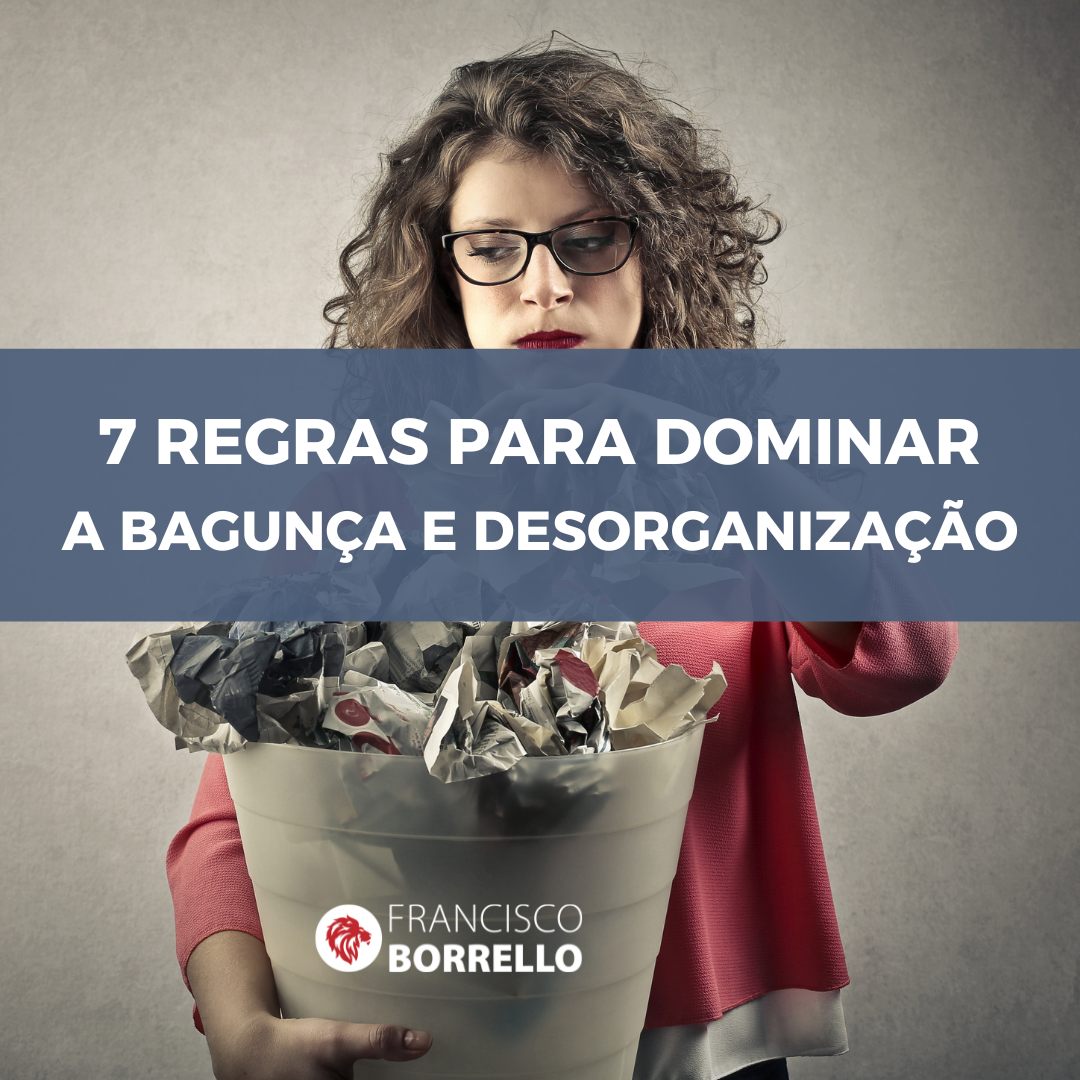 Masterclass - AS 7 Regras para Dominar a Bagunça e a Desorganização