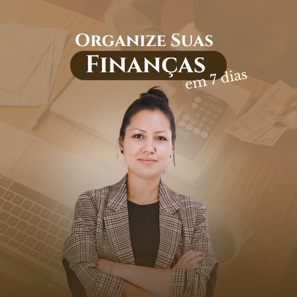 Organize Suas Finanças em 7 Dias - Daiane Hayasida | Hotmart