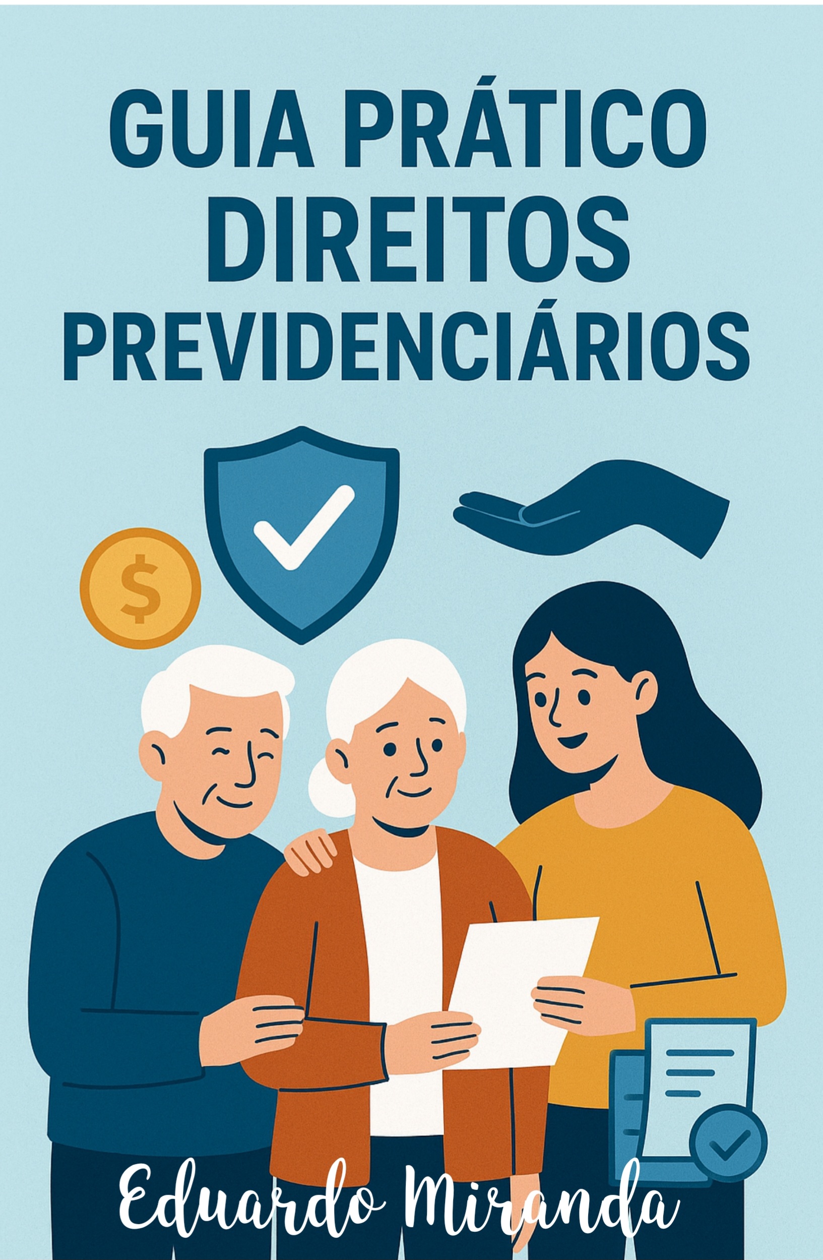 Guia Prático Direitos Previdenciários - Eduardo N C Miranda | Hotmart