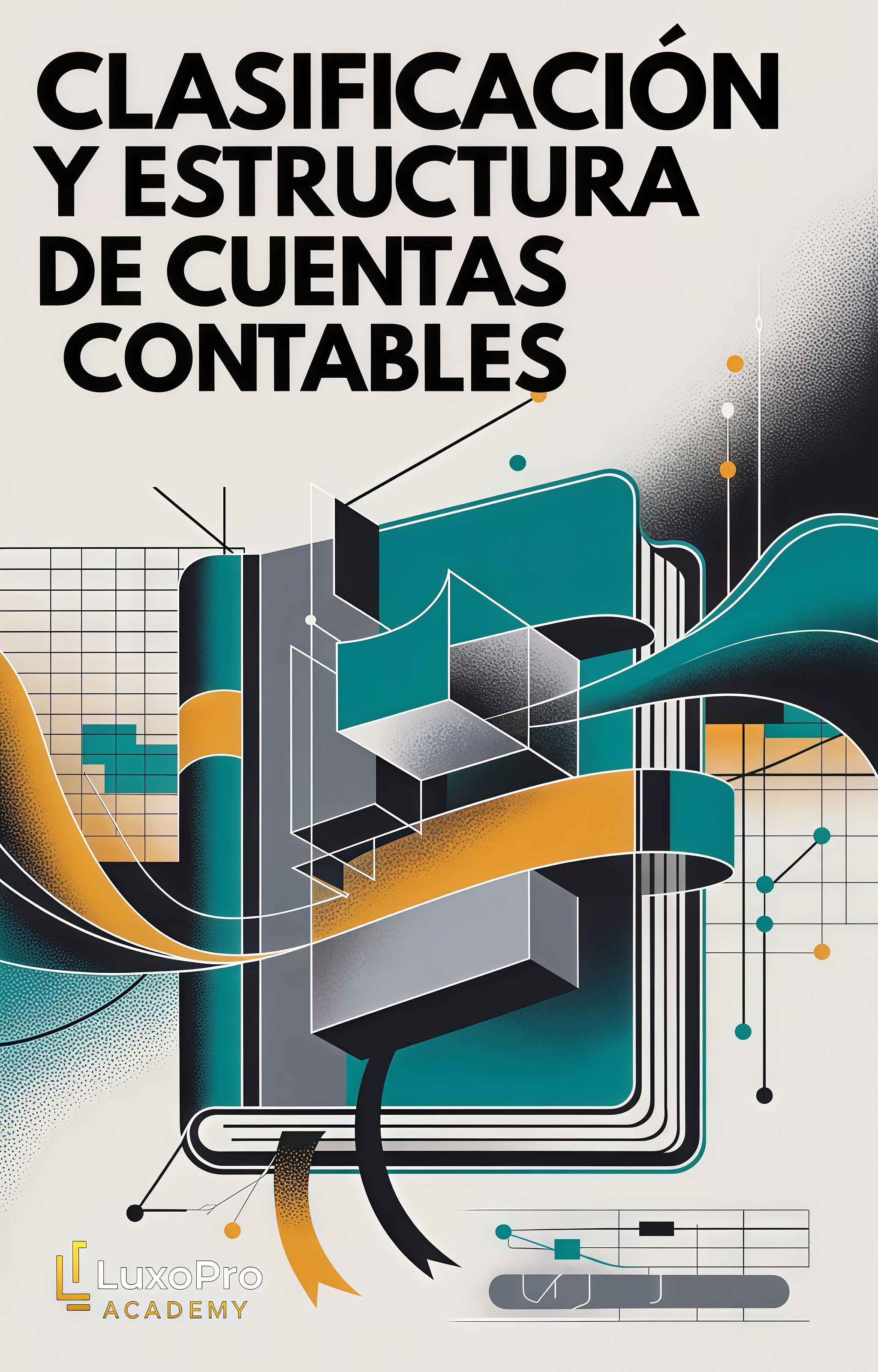 Clasificación y Estructura de Cuentas Contables 2026 - Luxowit | Ho...