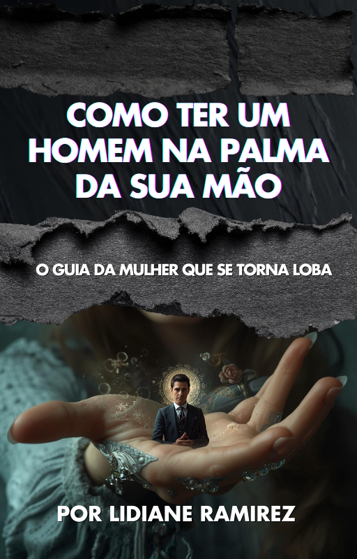 Capa do ebook Como ter um homem na palma da sua mão