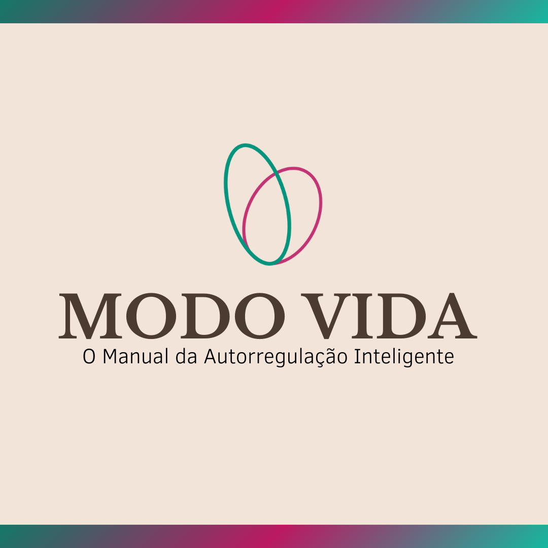 Modo Vida: O Manual da Autorregulação Inteligente. - BeHeart - Hear...