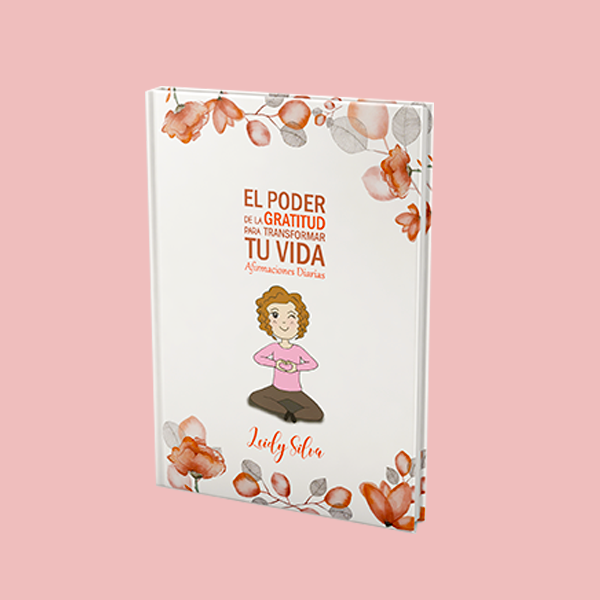 EL PODER DE LA GRATITUD PARA TRANSFORMAR TU VIDA