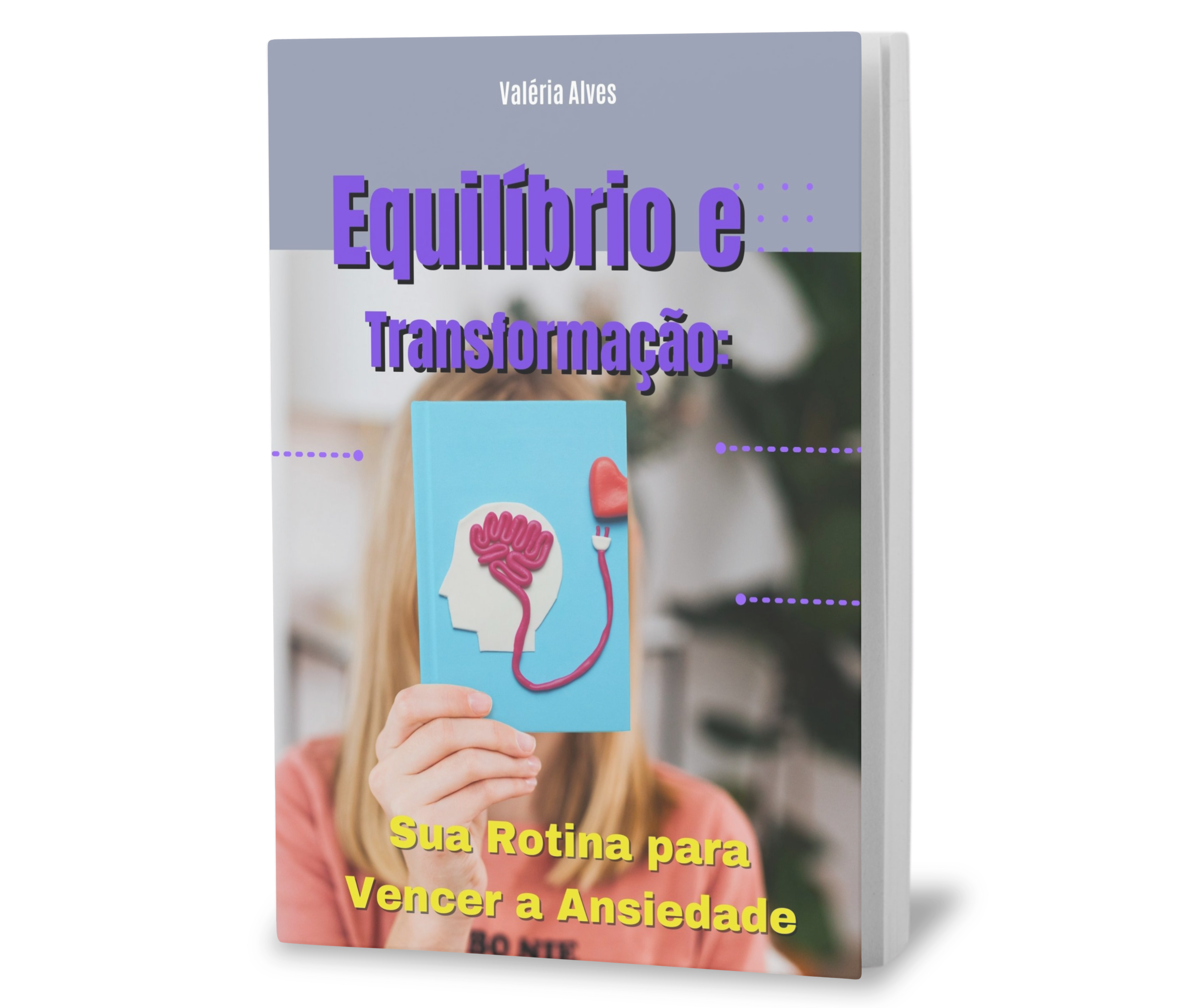 Equilíbrio e Transformação: Sua Rotina para vencer a Ansiedade