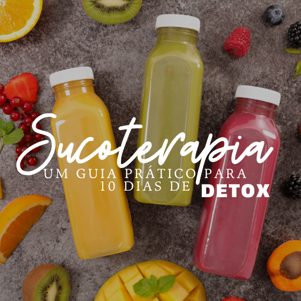 Imagem de capa para o Ebook Sucoterapia - Um guia prático para 10 dias de DETOX