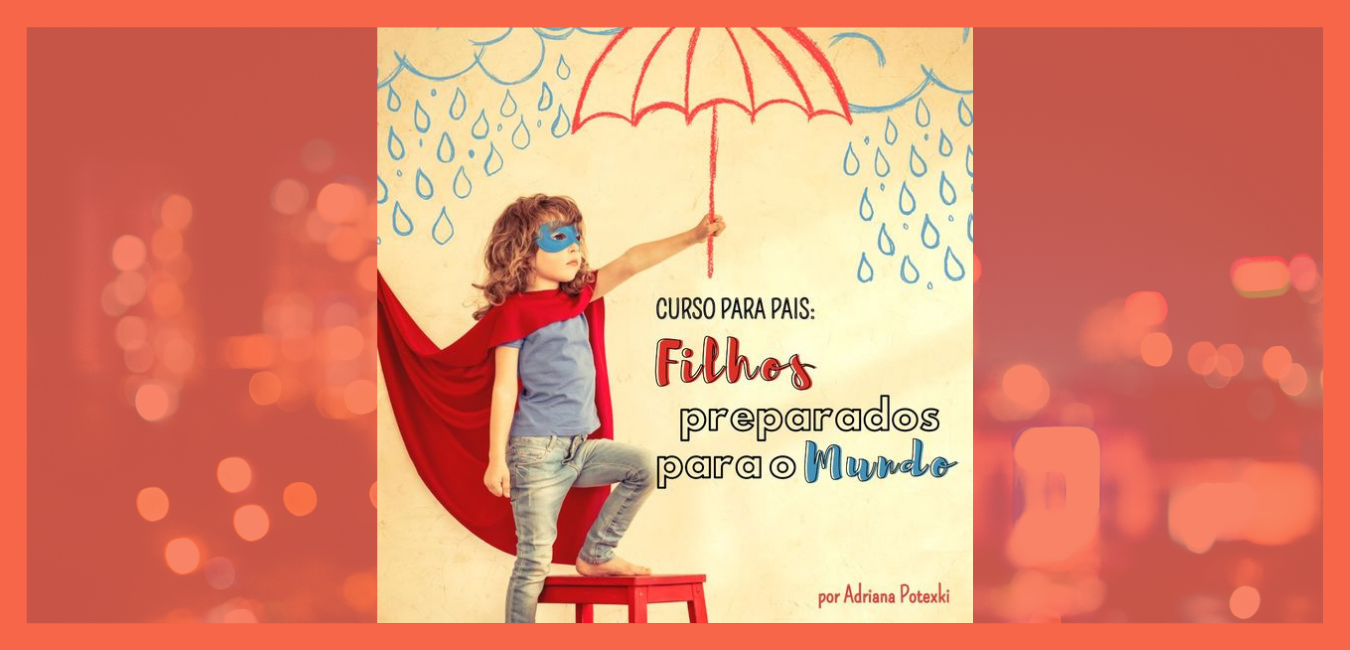 Imagem de capa para o Curso online Curso para pais: Filhos preparados para o mundo