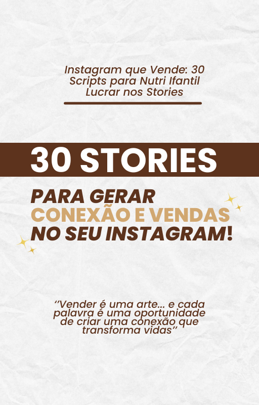 Instagram que Vende: 30 Scripts para Nutri Ifantil Lucrar nos Stories