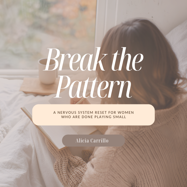 Break the Pattern - A nervous system reset for women who are done ...