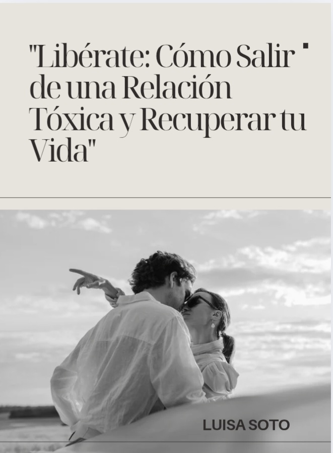 Cómo salir de una relación tóxica y recuperar tu vida. - María Luis...