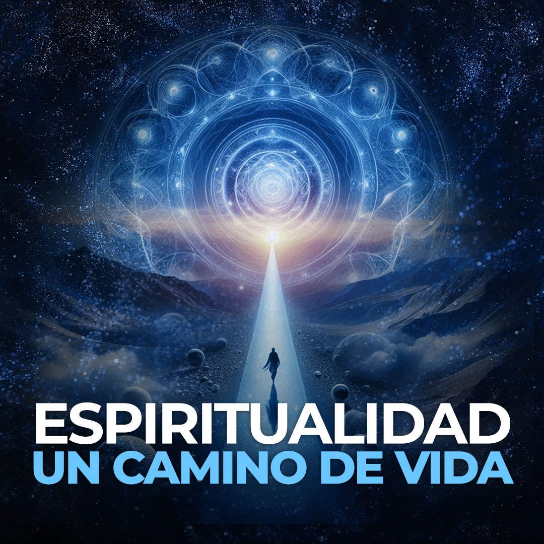 Espiritualidad: Un camino de vida