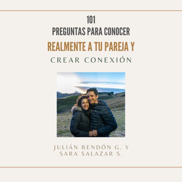 101 Preguntas Para Conocer Realmente A Tu Pareja Y Crear Conexión 101 Preguntas Para Conocer Realmente A Tu Pareja Y Crear Conexión