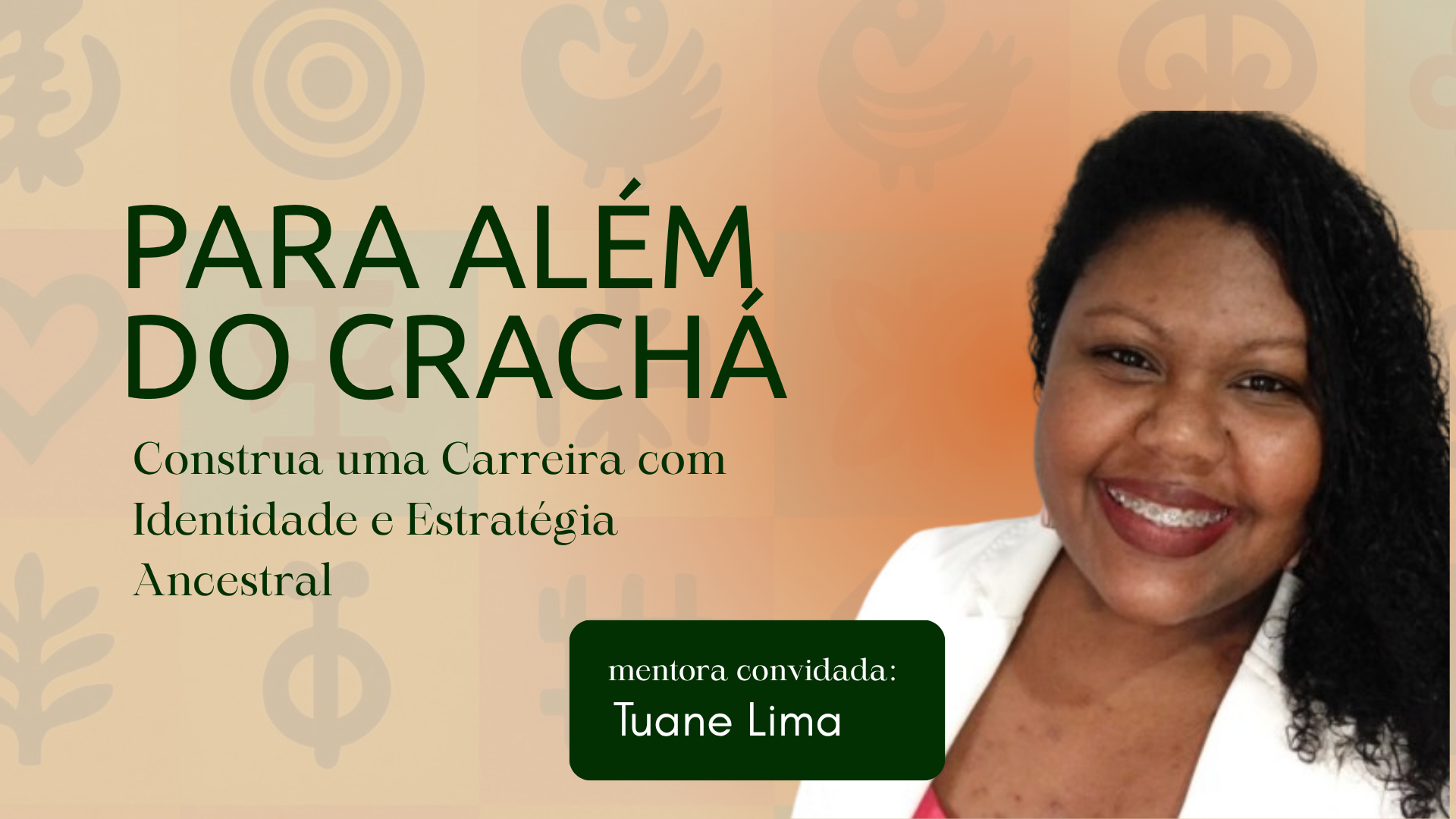 Para Além do Crachá: Construa uma Carreira com Identidade e Estraté...