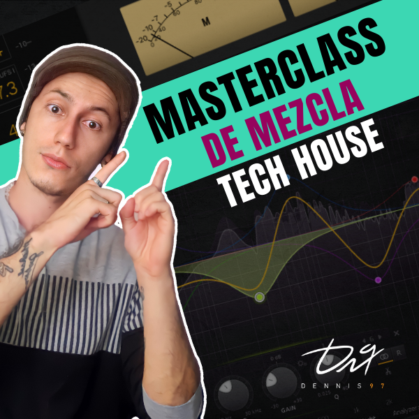 Masterclass de Mezcla Tech house Dennis 97 Hotmart