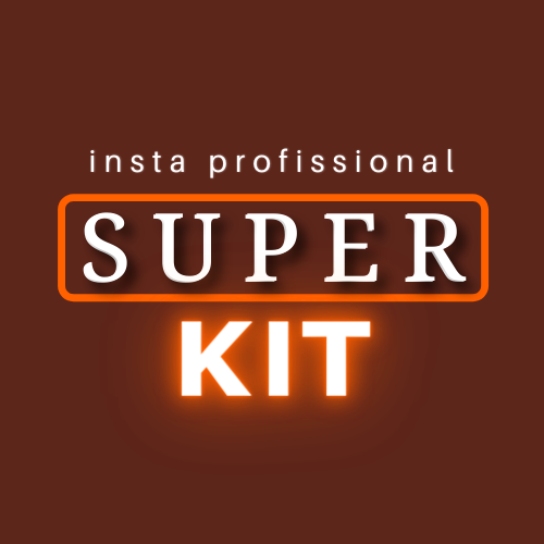 Super Kit - Insta Profissional