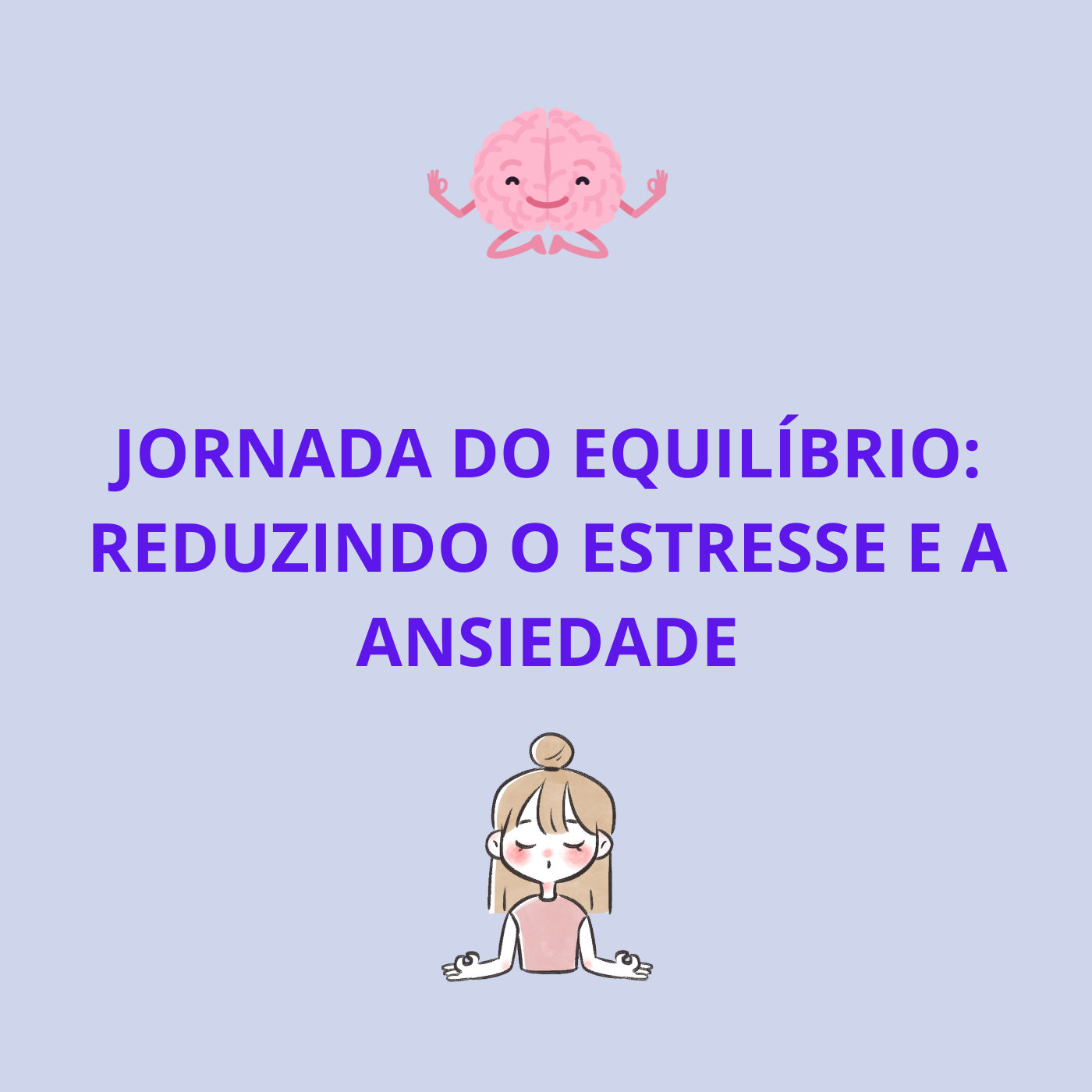 Jornada do Equilíbrio: reduzindo o estresse e a ansiedade - Gisele ...