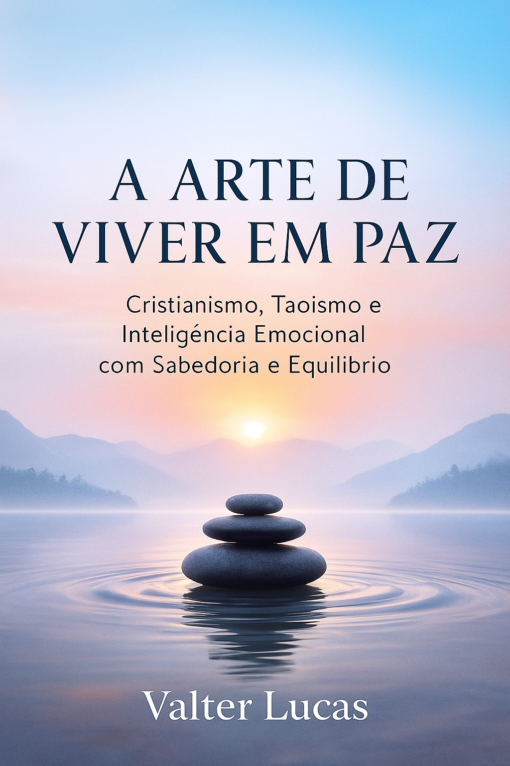 A ARTE DE VIVER EM PAZ - Valter Lucas | Hotmart